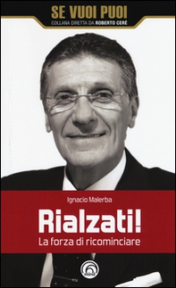 Rialzati! La forza di ricominciare - Librerie.coop