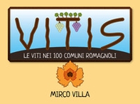 Vitis: le viti nei 100 comuni romagnoli - Librerie.coop