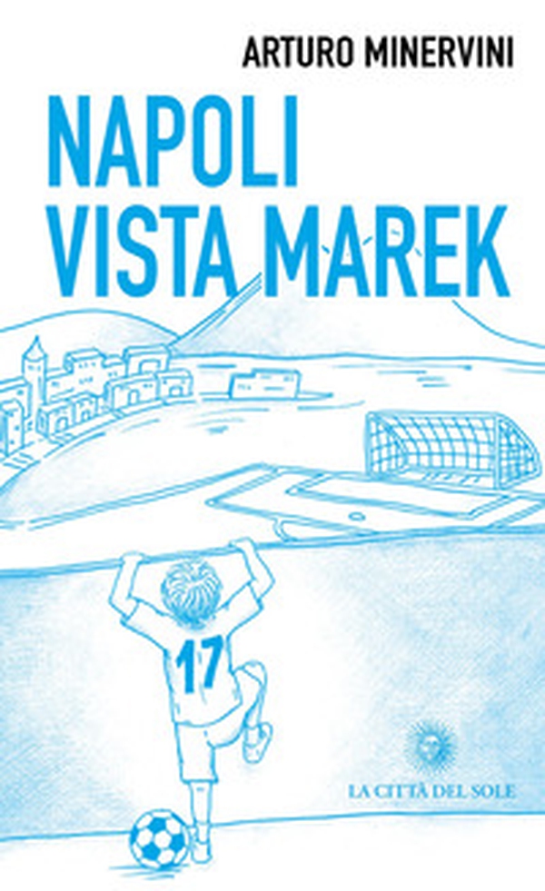 Napoli vista Marek - Librerie.coop Napoli vista Marek - Librerie.coop