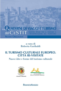 Il turismo culturale europeo Città ri-visitate. Nuove idee e forme di turismo culturale - Librerie.coop Il turismo culturale europeo Città ri-visitate. Nuove idee e forme di turismo culturale - Librerie.coop