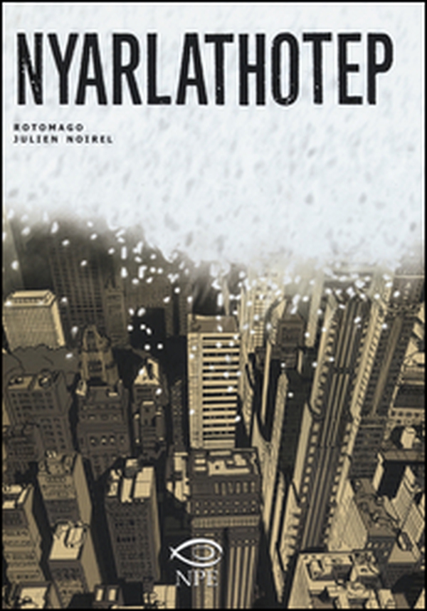 Nyarlathotep tratto dall'opera di Howard Phillips Lovecraft - Librerie.coop Nyarlathotep tratto dall'opera di Howard Phillips Lovecraft - Librerie.coop
