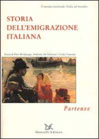 Storia dell'emigrazione italiana - Vol. 1 - Librerie.coop