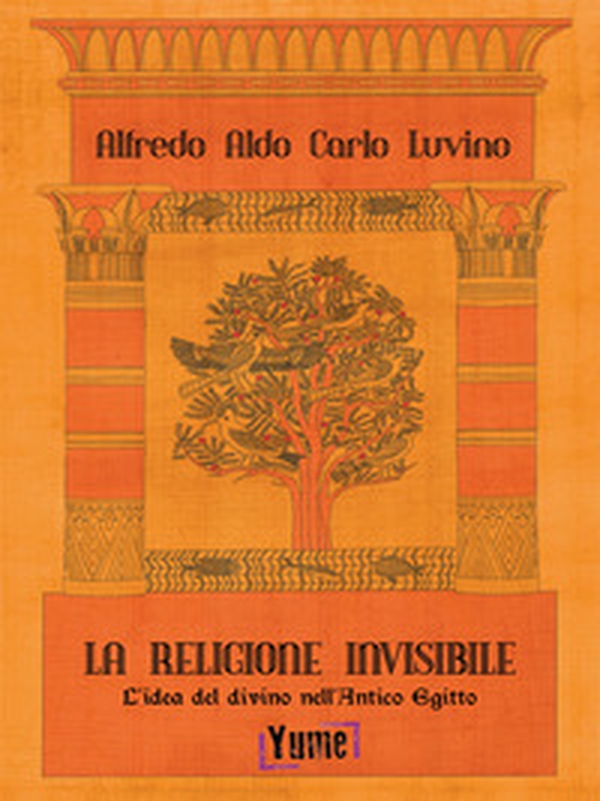 La religione invisibile. L'idea del divino nell'Antico Egitto - Librerie.coop La religione invisibile. L'idea del divino nell'Antico Egitto - Librerie.coop