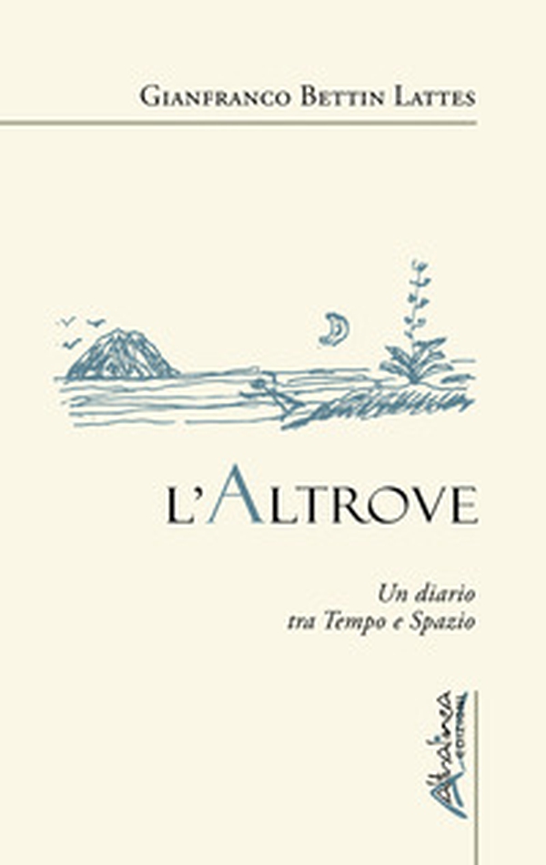 L'Altrove. Un diario tra tempo e spazio - Librerie.coop