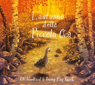 L'autunno della Piccola Oca - Librerie.coop