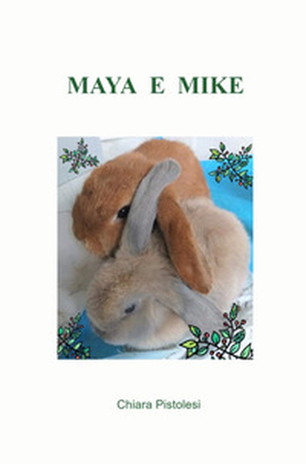 Maya e Mike - Librerie.coop Maya e Mike - Librerie.coop