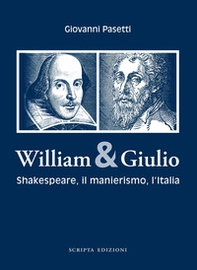 William & Giulio. Shakespeare, il manierismo, l'Italia - Librerie.coop William & Giulio. Shakespeare, il manierismo, l'Italia - Librerie.coop