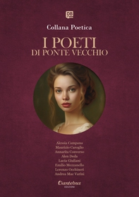 Collana Poetica I Poeti di Ponte Vecchio vol. 78 - Edizione 2025 - Librerie.coop