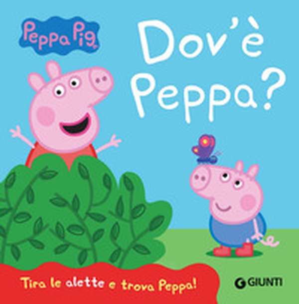 Dov'è Peppa? Peppa Pig - Librerie.coop Dov'è Peppa? Peppa Pig - Librerie.coop