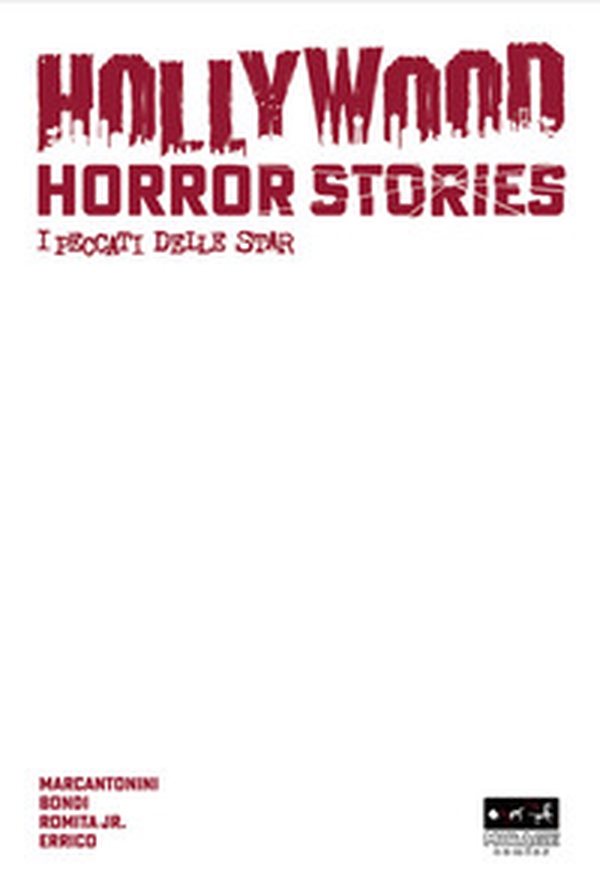 Hollywood horror stories. I peccati delle star. Ediz. variant blanc cover - Librerie.coop Hollywood horror stories. I peccati delle star. Ediz. variant blanc cover - Librerie.coop