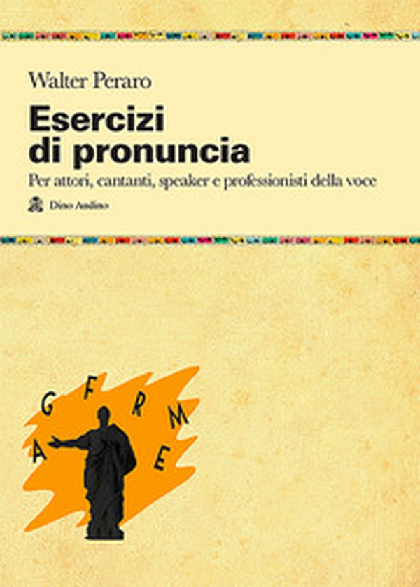 Esercizi di pronuncia. Manuale pratico per attori, insegnanti, speaker e professionisti della voce - Librerie.coop Esercizi di pronuncia. Manuale pratico per attori, insegnanti, speaker e professionisti della voce - Librerie.coop