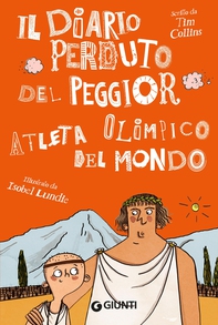 Il diario perduto del peggior atleta olimpionico del mondo - Librerie.coop