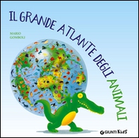 Il grande atlante degli animali - Librerie.coop Il grande atlante degli animali - Librerie.coop