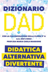 Dizionario DAD. Didattica alternativa divertente - Librerie.coop
