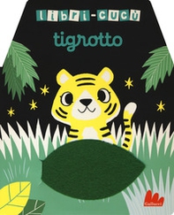 Tigrotto. Libri-cucù con alette di feltro - Librerie.coop