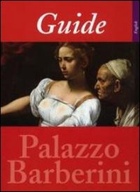 Guide to the national gallery of ancient art. Palazzo Barberini - Librerie.coop