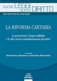 La riforma Cartabia. La prescrizione, l'improcedibilità e le altre norme immediatamente precettive - Librerie.coop