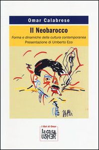 Il Neobarocco. Forma e dinamiche della cultura contemporanea - Librerie.coop