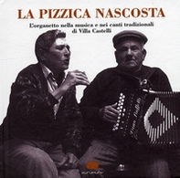 La pizzica nascosta. L'organetto nella musica e nei canti tradizionalidi Villa Castelli - Librerie.coop