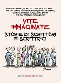 Vite immaginate. Storie di scrittori e scrittrici - Librerie.coop