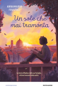 Un sole che mai tramonta - Librerie.coop Un sole che mai tramonta - Librerie.coop