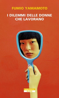 I dilemmi delle donne che lavorano - Librerie.coop
