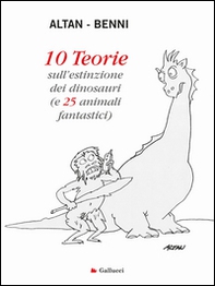 10 teorie sull'estinzione dei dinosauri (e 25 animali fantastici) - Librerie.coop 10 teorie sull'estinzione dei dinosauri (e 25 animali fantastici) - Librerie.coop