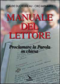 Manuale del lettore. Proclamare la parola in Chiesa - Librerie.coop