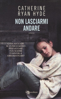 Non lasciarmi andare - Librerie.coop