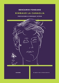 Rimbaud la canaglia - Librerie.coop Rimbaud la canaglia - Librerie.coop