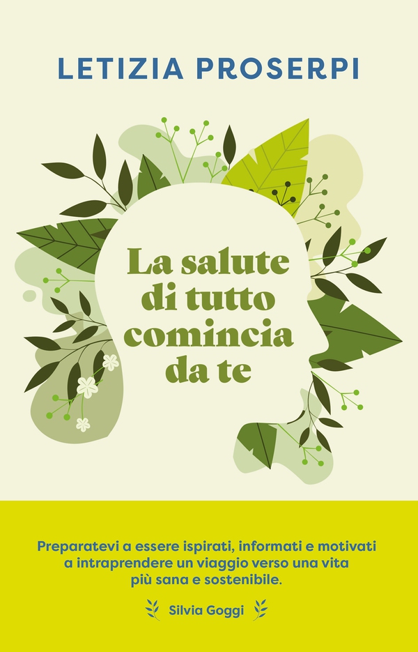 La salute di tutto comincia da te - Librerie.coop La salute di tutto comincia da te - Librerie.coop