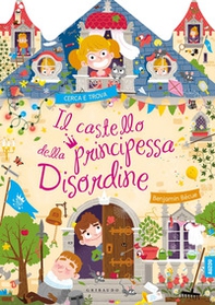 Il castello della principessa disordine - Librerie.coop