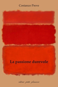 La passione durevole. Oltre la nostra particolarità, per un nuovo inizio - Librerie.coop La passione durevole. Oltre la nostra particolarità, per un nuovo inizio - Librerie.coop