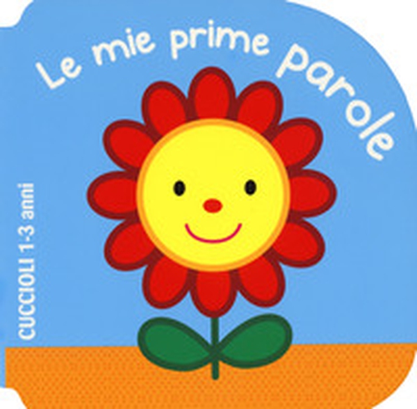 Le mie prime parole. Cuccioli - Librerie.coop Le mie prime parole. Cuccioli - Librerie.coop