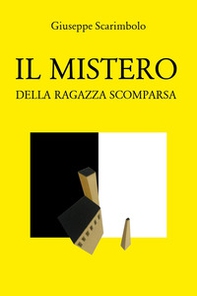 Il mistero della ragazza scomparsa - Librerie.coop Il mistero della ragazza scomparsa - Librerie.coop
