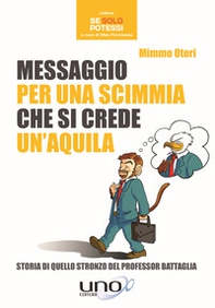 Messaggio per una scimmia che si crede un'aquila - Librerie.coop