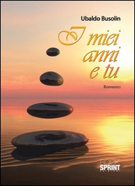 I miei anni e tu - Librerie.coop