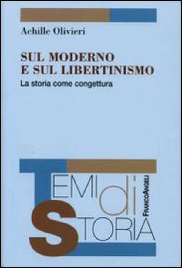 Sul moderno e sul libertinismo. La storia come congettura - Librerie.coop Sul moderno e sul libertinismo. La storia come congettura - Librerie.coop