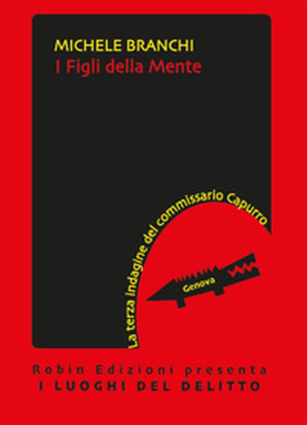 I figli della mente. La terza indagine del commissario Capurro - Librerie.coop I figli della mente. La terza indagine del commissario Capurro - Librerie.coop