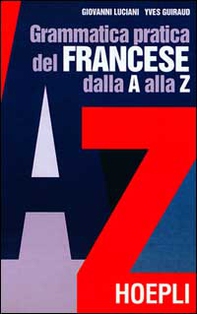 Grammatica pratica del francese dalla A alla Z - Librerie.coop