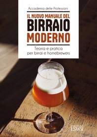 Il nuovo manuale del birraio moderno - Librerie.coop Il nuovo manuale del birraio moderno - Librerie.coop