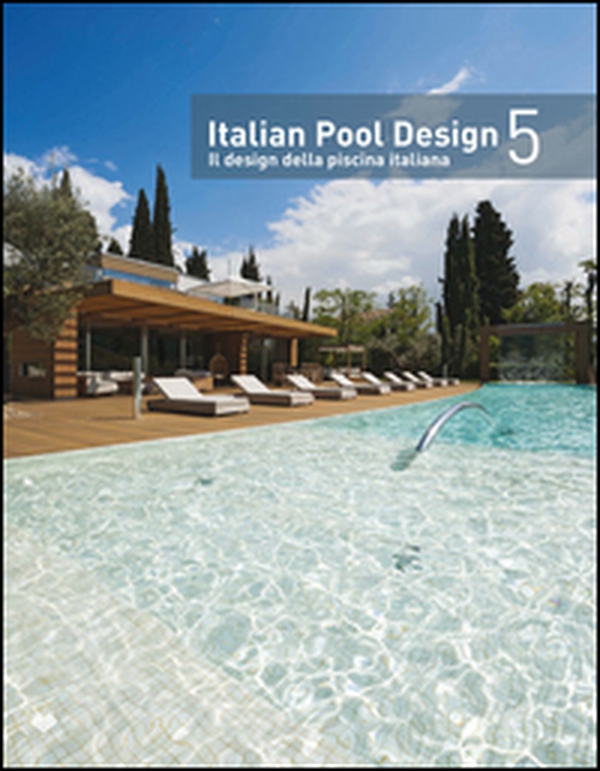 Italian pool design. Il design della piscina italiana - Librerie.coop Italian pool design. Il design della piscina italiana - Librerie.coop
