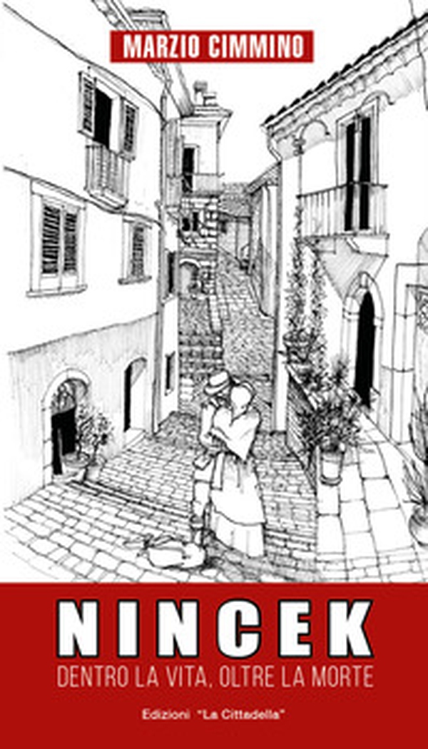 Nincek. Dentro la vita, oltre la morte - Librerie.coop Nincek. Dentro la vita, oltre la morte - Librerie.coop