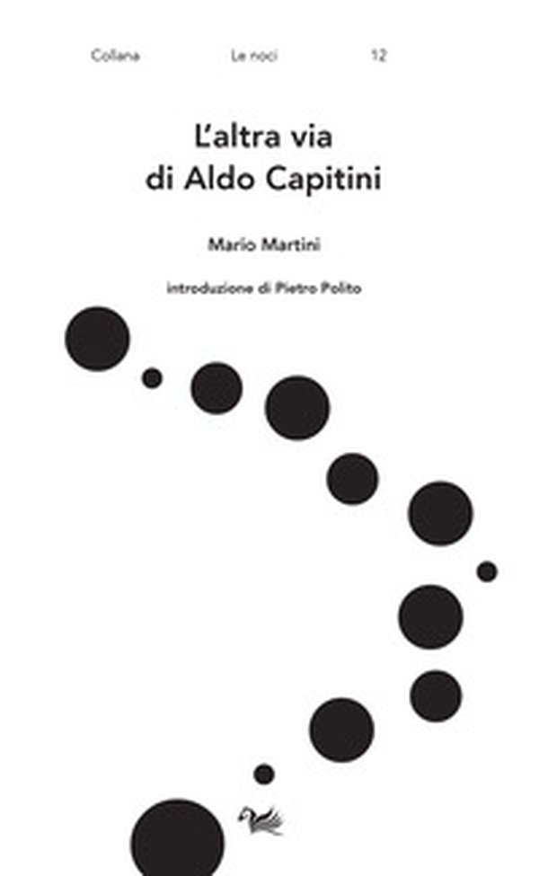 L'altra via di Aldo Capitini - Librerie.coop L'altra via di Aldo Capitini - Librerie.coop