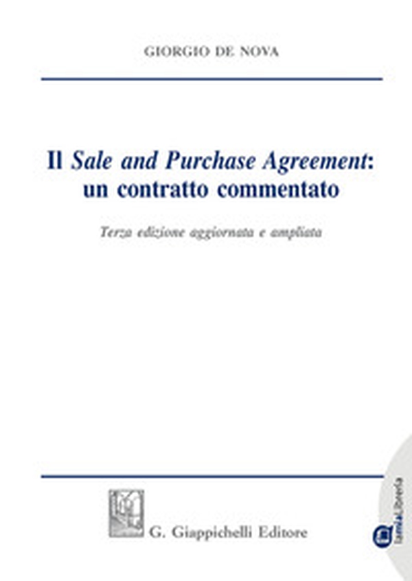 Il «sale and purchase agreement»: un contratto commentato - Librerie.coop Il «sale and purchase agreement»: un contratto commentato - Librerie.coop