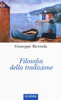 Filosofia della tradizione - Librerie.coop