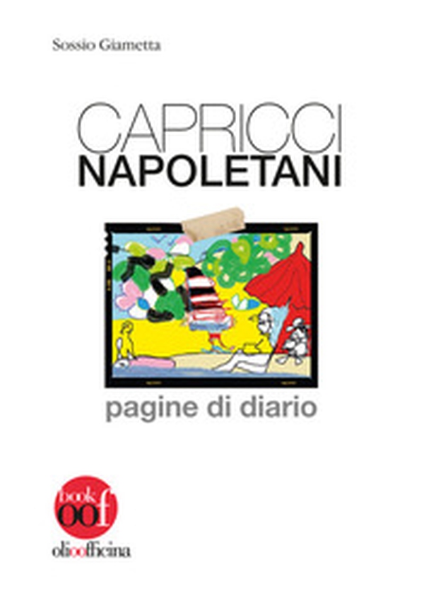 Capricci napoletani. Pagine di diario - Librerie.coop Capricci napoletani. Pagine di diario - Librerie.coop