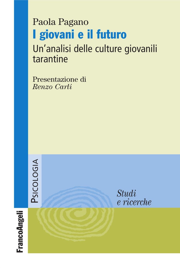 I giovani e il futuro. Un'analisi delle culture giovanili tarantine - Librerie.coop I giovani e il futuro. Un'analisi delle culture giovanili tarantine - Librerie.coop