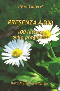 Presenza a Dio. 100 lettere sulla preghiera - Librerie.coop