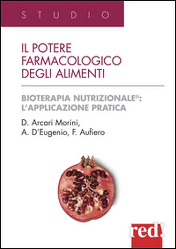 Il potere farmacologico degli alimenti - Librerie.coop Il potere farmacologico degli alimenti - Librerie.coop